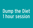 Dump the Diet - 1 hour session